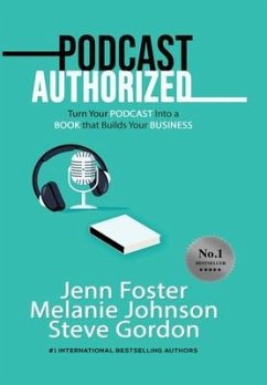 Podcast Authorized - Foster, Jenn; Johnson, Melanie; Gordon, Steve