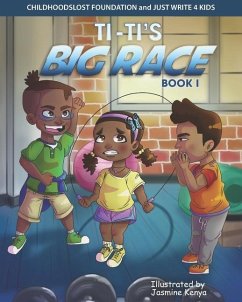 Ti-Ti's Big Race - Just Write Kids; Childhoodslost Foundation