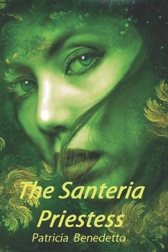 The Santeria Priestess - Benedetto, Patricia