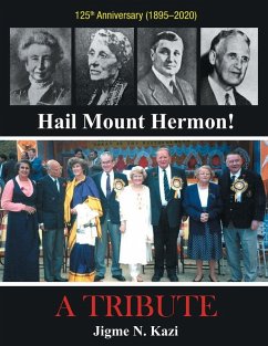 Hail Mount Hermon! A TRIBUTE - Kazi, Jigme N. Hail Mount Hermon! A TRIBUTE - Kazi, Jigme N.
