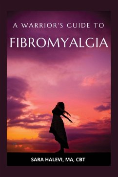 A Warrior's Guide to Fibromyalgia - Halevi, Sara