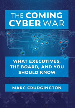 The Coming Cyber War - Crudgington, Marc