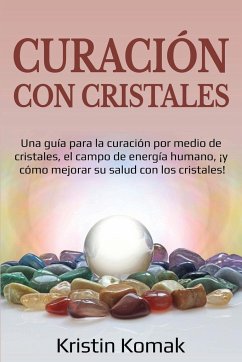 Curación con Cristales - Komak, Kristin