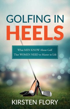 Golfing in Heels - Flory, Kirsten