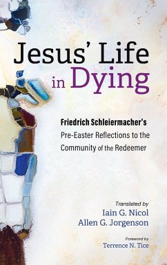 Jesus' Life in Dying - Schleiermacher, Friedrich