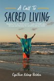 A Call To Sacred Living: Stepping into our Divine power... a path to health, peace, love, joy and harmony for ourselves and our world!