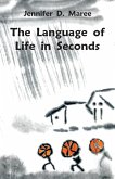 The Language of Life in Seconds