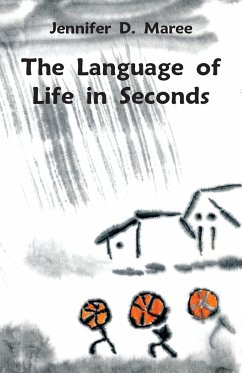 The Language of Life in Seconds - Maree, Jennifer D.