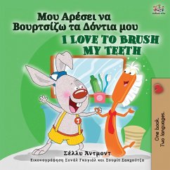 I Love to Brush My Teeth (Greek English Bilingual Children's Book) - Admont, Shelley; Books, Kidkiddos