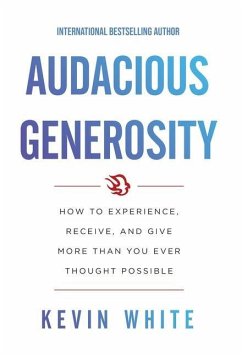 Audacious Generosity - White, Kevin