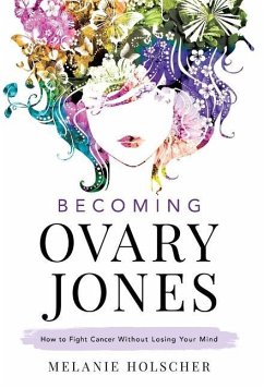 Becoming Ovary Jones - Holscher, Melanie