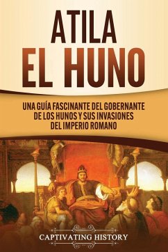 Atila el Huno - History, Captivating