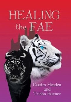 Healing the Fae - Meaden, Deedra; Horner, Trisha