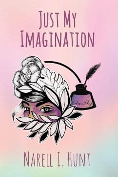 Just My Imagination - Hunt, Narell I.