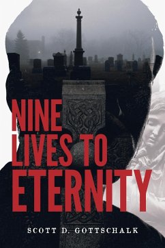 Nine Lives To Eternity - Gottschalk, Scott D