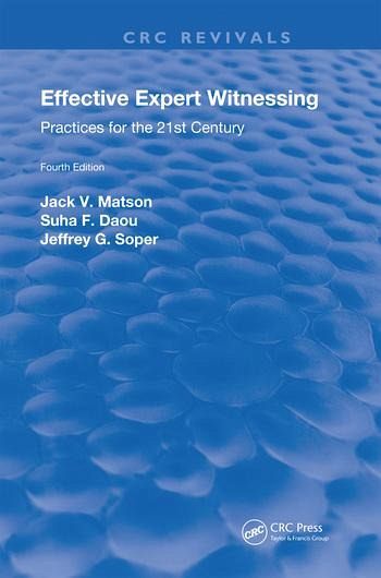 Effective Expert Witnessing, Fourth Edition Effective Expert Witnessing, Fourth Edition