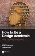 How to Be a Design Academic - Bild 1