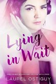 Lying in Wait: Even the best of intentions can come with a price