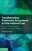 Transboundary Freshwater Ecosystems in International Law