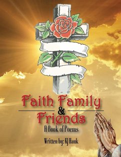 Faith, Family & Friends - Hauk, Kj