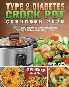 Type 2 Diabetes Crock Pot Cookbook 2020 - Alcorn, Oliver