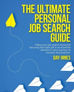The Ultimate Personal Job Search Guide - Hines, Day