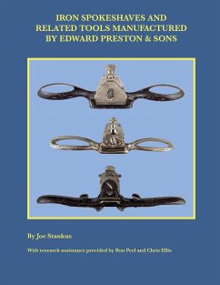 Iron Spokeshaves and Related Tools Manufactured by Edward Preston & Sons - Stankus, Joe