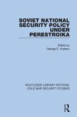 Soviet National Security Policy Under Perestroika (eBook, ePUB)