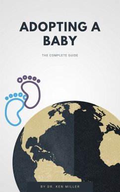 Adopting A Baby - The Complete Guide (eBook, ePUB) Cover Adopting A Baby - The Complete Guide (eBook, ePUB)