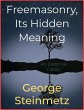 Freemasonry, Its Hidden Meaning (eBook,... - Bild 1