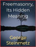 Freemasonry, Its Hidden Meaning (eBook, ePUB)