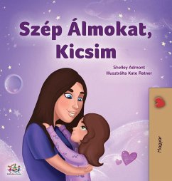 Sweet Dreams, My Love (Hungarian Children's Book) - Admont, Shelley; Books, Kidkiddos