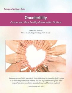 Reimagine Well Learn Guide: Oncofertility: Fertility Preservation Options And Cancer - Holzberg, Roger; Sender, Adele; Casella, Martin