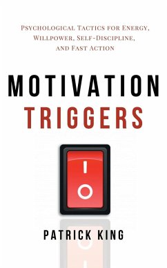 Motivation Triggers - King, Patrick
