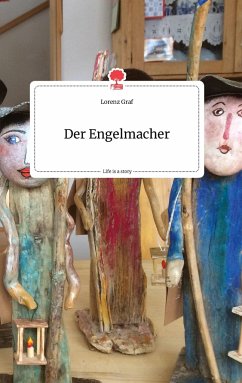 Der Engelmacher. Life is a Story - story.one - Graf, Lorenz