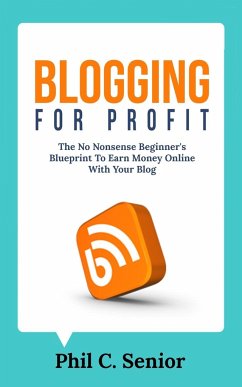 Blogging For Profit - Senior, Phil C.