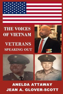 The Voices of Vietnam, Veterans Speaking Out - Attaway, Anelda L