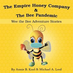 The Empire Honey Company & The Bee Pandemic - Kool, Annie B