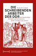 Die schreibenden Arbeiter der DDR... - Bild 1