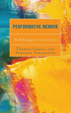 Performative Memoir - Carilli, Theresa; Viramontes, Adrienne