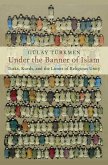 Under the Banner of Islam: Turks, Kurds, and the Limits of Religious Unity