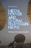 Media Power and Global Television News Media Power and Global Television News
