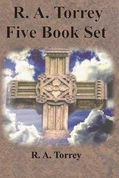 R. A. Torrey Five Book Set - How To Pray, The Person and Work of The Holy Spirit, How to Bring Men to Christ, - Torrey, R. A.