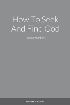 How To Seek And Find God - Project Number 7 - Carter, Haru