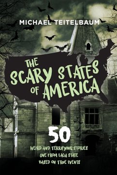 The Scary States of America - Teitelbaum, Michael