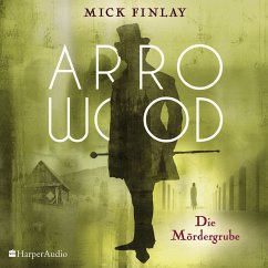 Arrowood - Die Mördergrube (ungekürzt) (MP3-Download) - Finlay, Mick