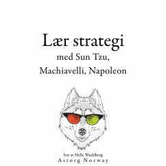 Lær strategi med Sun Tzu, Machiavelli, Napoleon ... (MP3-Download) - Tzu, Sun; Machiavelli, Niccolò; Bonaparte, Napoleon