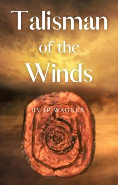 Talisman of the Winds (Talisman Series) (eBook, ePUB) - Wagner, J P