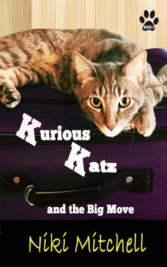 Kurious Katz and the Big Move (A Kitty Adventure for Kids and Cat Lovers, #2) (eBook, ePUB) - Mitchell, Niki