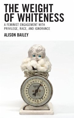 The Weight of Whiteness - Bailey, Alison